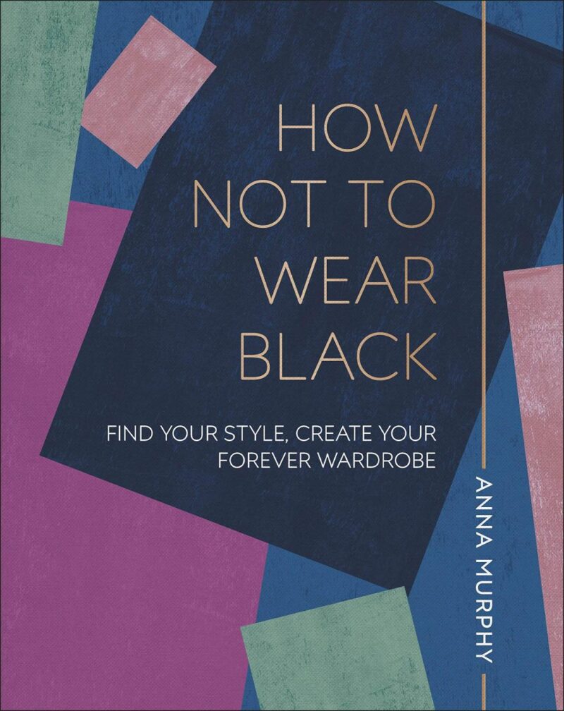 How Not to Wear Black: Find your Style