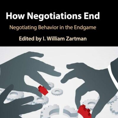 How Negotiations End: Negotiating Behavior in the Endgame