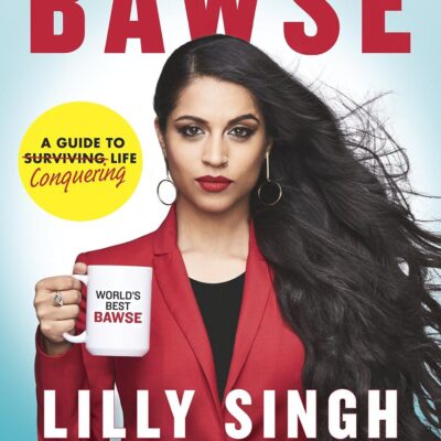 How to be a Bawse: A Guide to Conquering Life