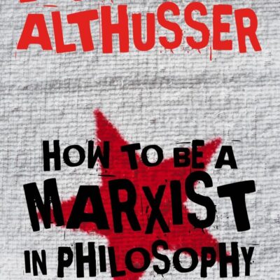 How to Be a Marxist in Philosophy