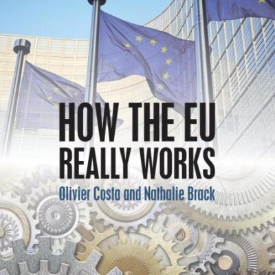 HOW THE EU REALLY WORKS