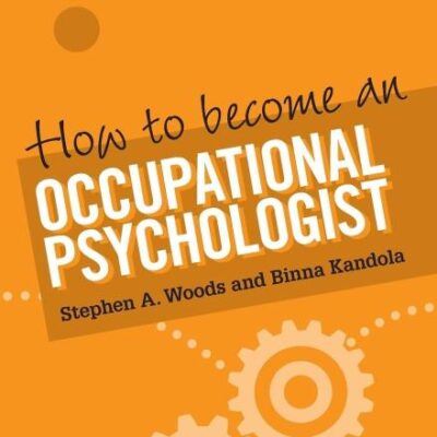 How to Become an Occupational Psychologist (How to become a Practitioner Psychologist)
