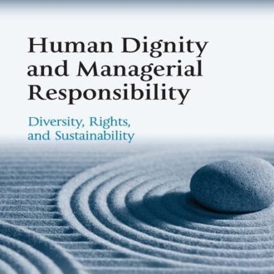 Human Dignity and Managerial Responsibility: Diversity