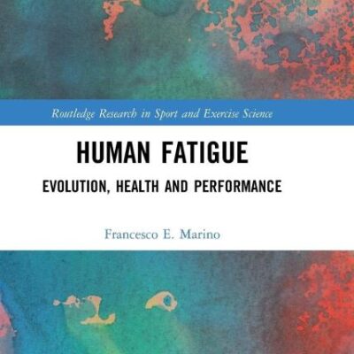 Human Fatigue: Evolution