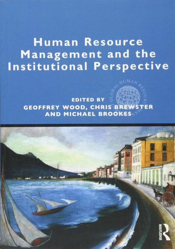 Human Resource Management and the Institutional Perspective