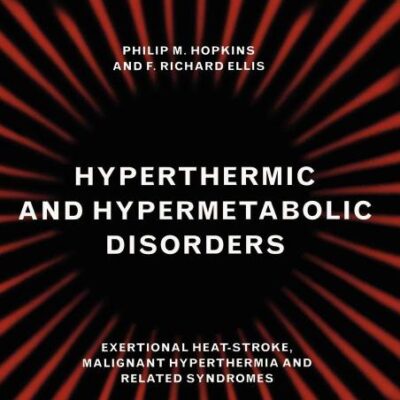 Hyperthermic and Hypermetabolic Disorders: Exertional Heat Stroke