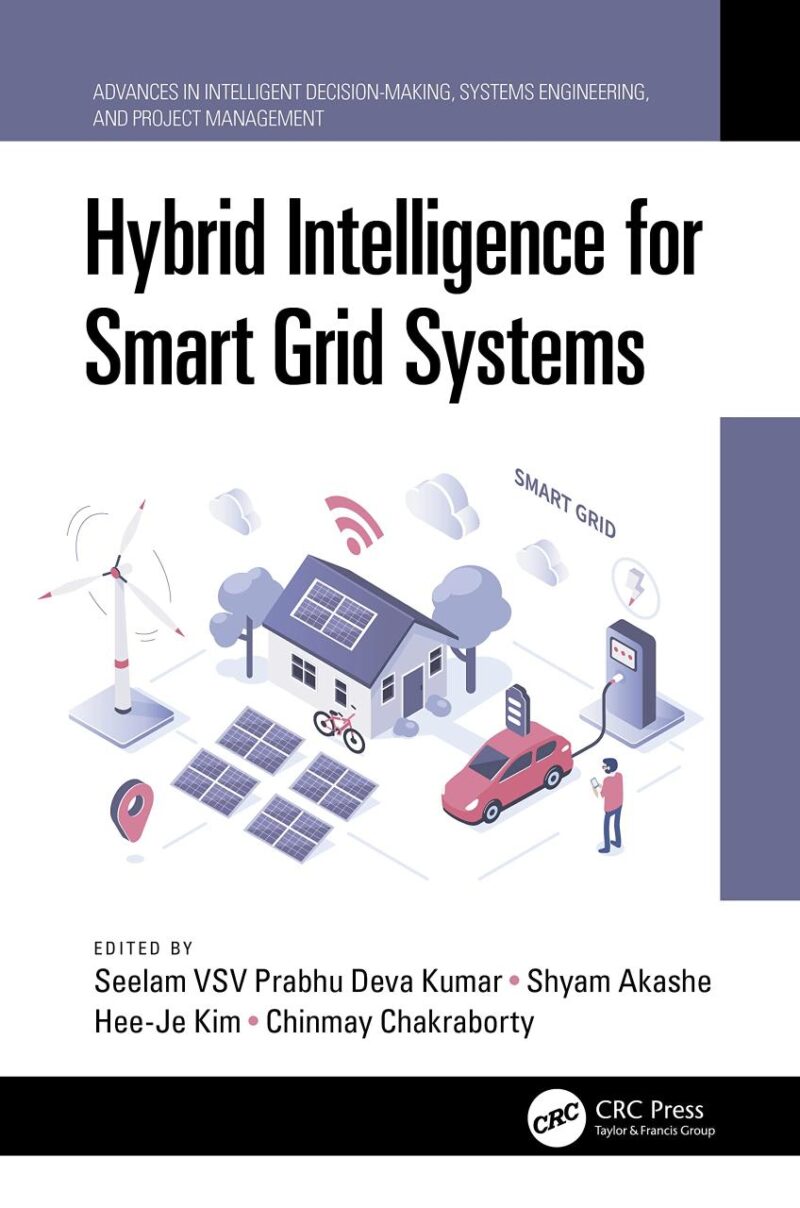 Hybrid Intelligence for Smart Grid Systems (Advances in Intelligent Decision-Making