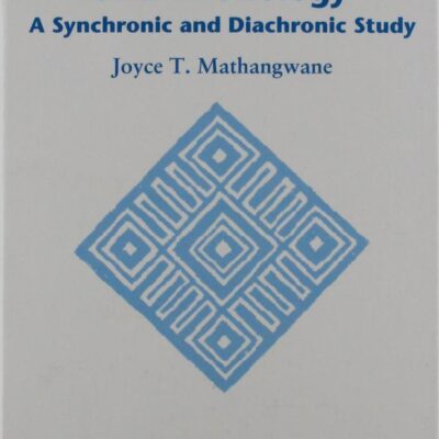 Ikalanga Phonetics and Phonology: A Synchronic and Diachronic Study: 03 (Stanford Monographs in African Languages)