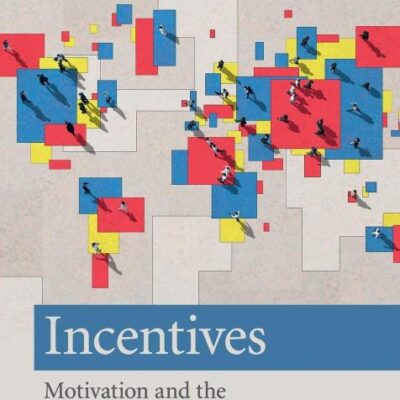 Incentives: Motivation and the Economics of Information