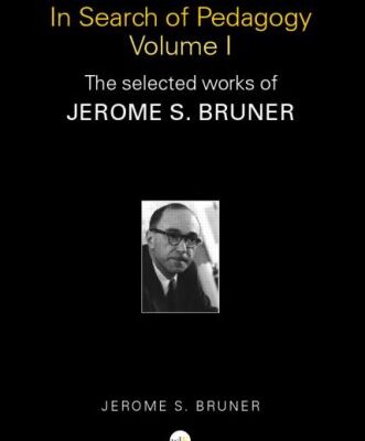 In Search of Pedagogy ( 2 Vol Set ): The Selected Works of Jerome S. Bruner
