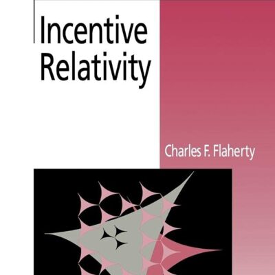 Incentive Relativity: 15 (Problems in the Behavioural Sciences)