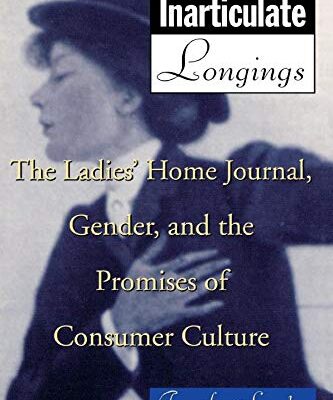 Inarticulate Longings: The Ladies` Home Journel