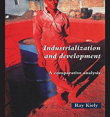 Industrialization and Development: A Comparative Analysis