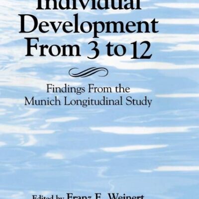 Individual Development from 3 to 12: Findings from the Munich Longitudinal Study
