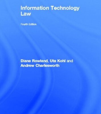 Information Technology Law (Fourth Edition)
