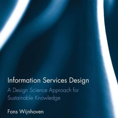 Information Services Design: A Design Science Approach for Sustainable Knowledge