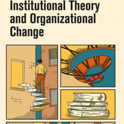 Institutional Theory and Organizational Change