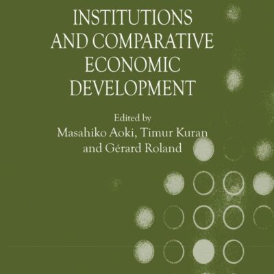 Institutions and Comparative Economic Development (International Economic Association Series)