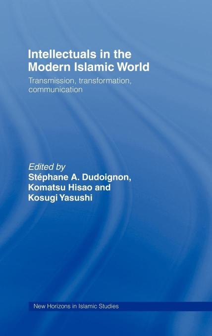 Intellectuals in the Modern Islamic World: Transmission