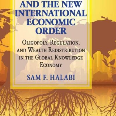 Intellectual Property and the New International Economic Order: Oligopoly