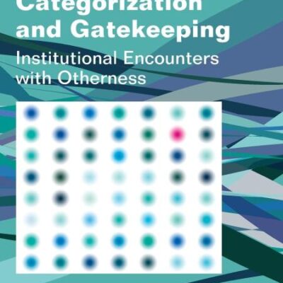 Interactional Categorization and Gatekeeping: Institutional Encounters with Otherness: 4 (Language