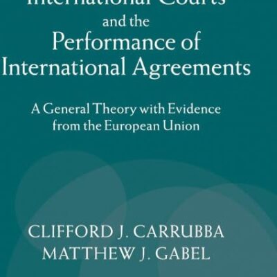 International Courts and the Performance of International Agreements