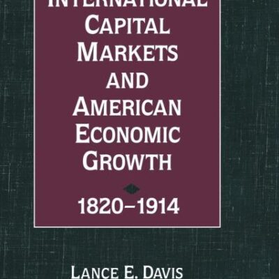 International Capital Markets and American Economic Growth 1820-1914