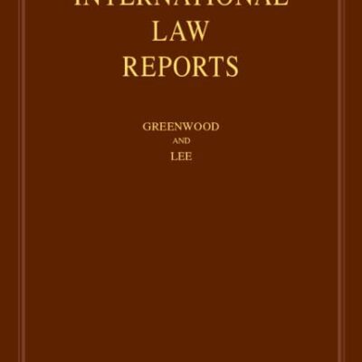 International Law Reports: Volume 179 (International Law Reports