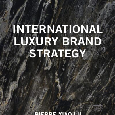 INTERNATIONAL LUXURY BRAND STRATEGY