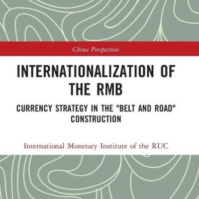 Internationalization of the RMB: Currency Strategy in the "Belt and Road" Construction (China Perspectives)