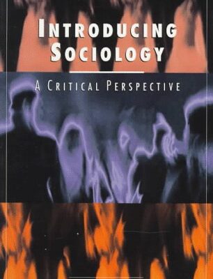 Introducing Sociology: A Critical Perspective