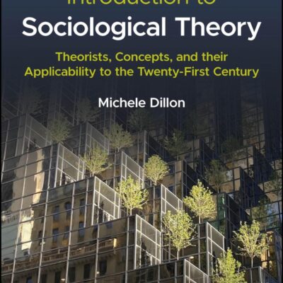 Introduction to Sociological Theory: Theorists