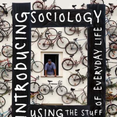 Introducing Sociology Using the Stuff of Everyday Life