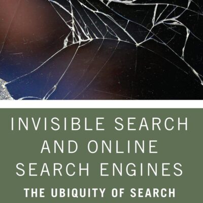 Invisible Search and Online Search Engines: the Ubiquity of Search in Everyday Life