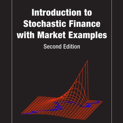 INTRODUCTION TO STOCHASTIC FINANCE WITH MARKET EXAMPLES