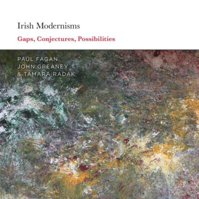 Irish Modernisms: Gaps