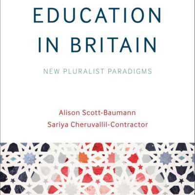 Islamic Education in Britain: New Pluralist Paridigms
