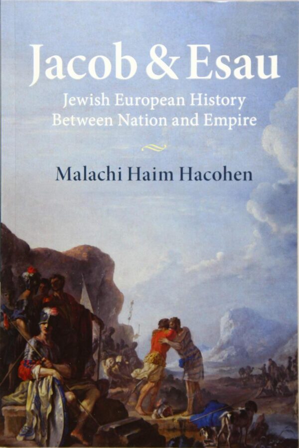 Jacob & Esau: Jewish European History Between Nation and Empire