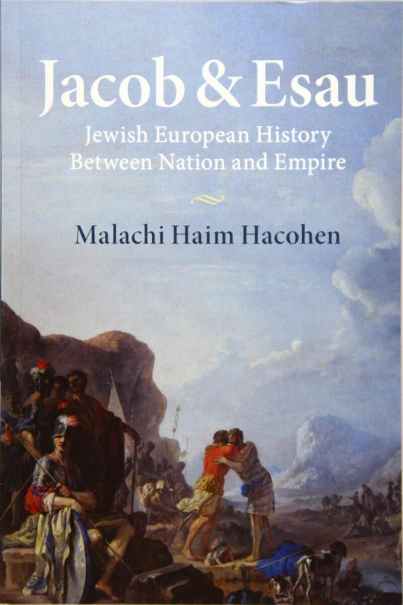 Jacob & Esau: Jewish European History Between Nation and Empire