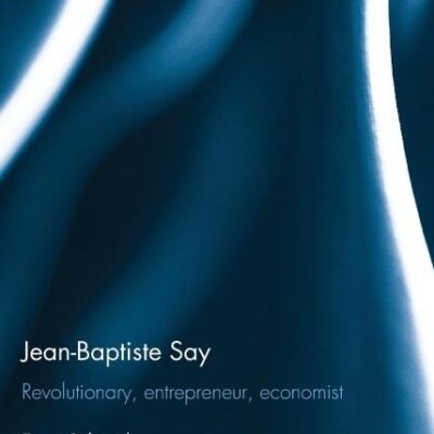 Jean-Baptiste Say: Revolutionary