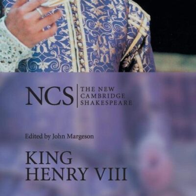 King Henry VIII (The New Cambridge Shakespeare)