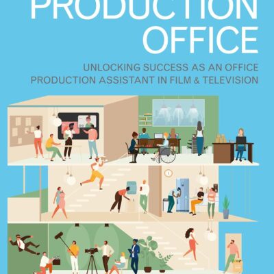 Keys to the Production Office: Unlocking Success as an Office Production Assistant in Film & Television