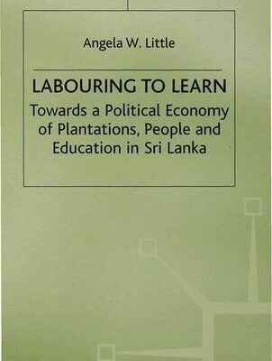Labouring to Learn: Towards a Political Economy of Plantations