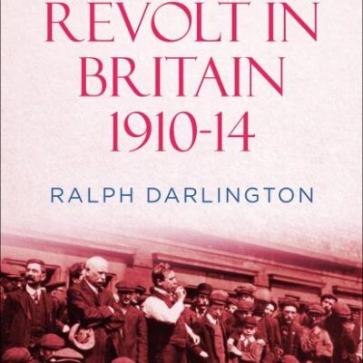 Labour Revolt in Britain 1910-14