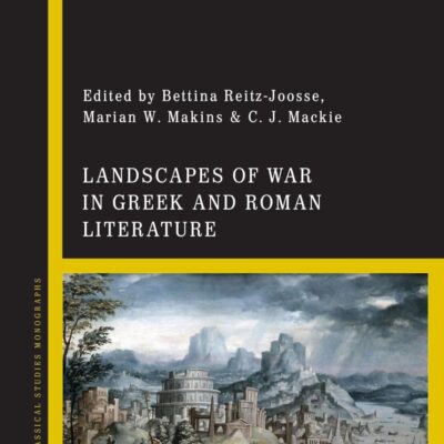 Landscapes of War in Greek and Roman Literature