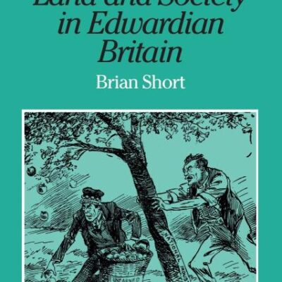 Land and Society in Educatian Britain: 25 (Cambridge Studies in Historical Geography)