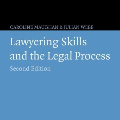 Lawyering Skills and the Legal Process (Law in Context)