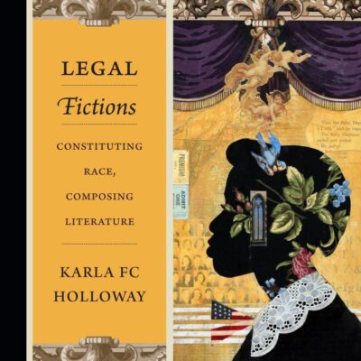 Legal Fictions: Constituting Race