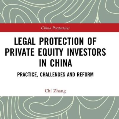 Legal Protection of Private Equity Investors in China: Practice