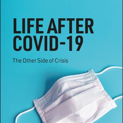 Life After Covid-19: The Other Side of Crisis